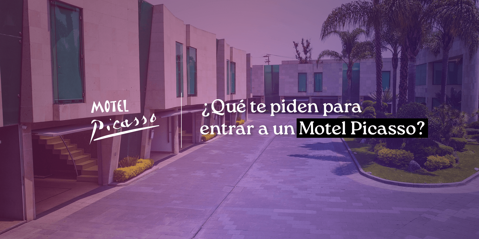 ¿Qué te piden para entrar a un Motel Picasso?